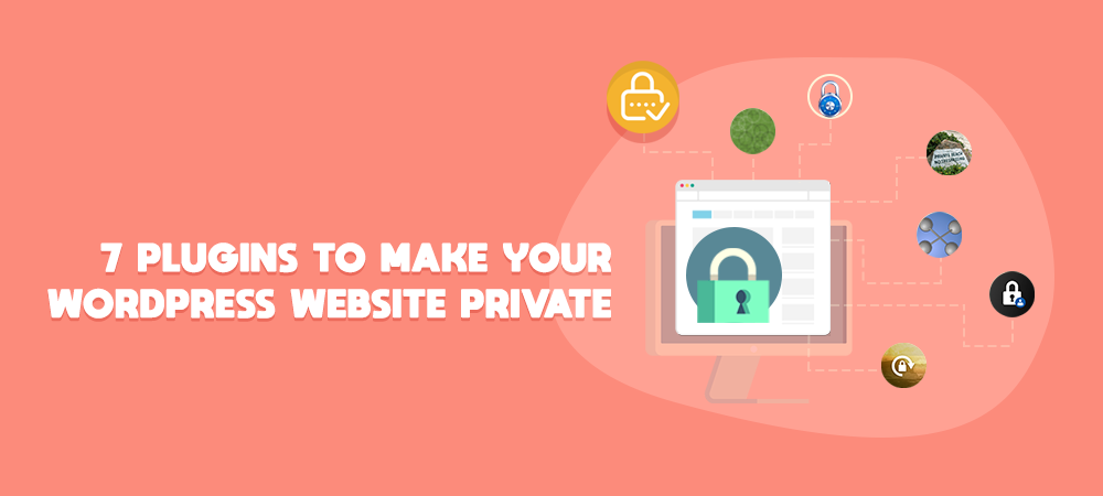 Top 7 Plugins for Making WordPress Site Private - PPWP Pro