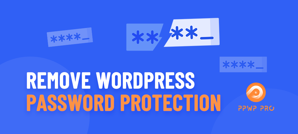 ppwp-remove-wordpress-password-protection