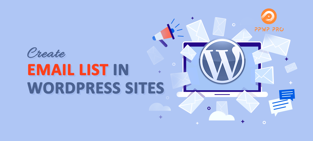 PPWP Pro: Create an email list in WordPress